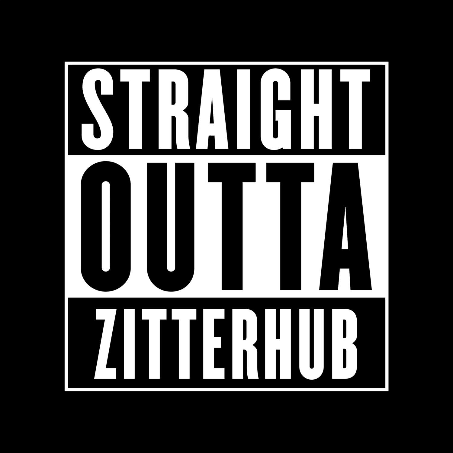 Zitterhub T-Shirt »Straight Outta«