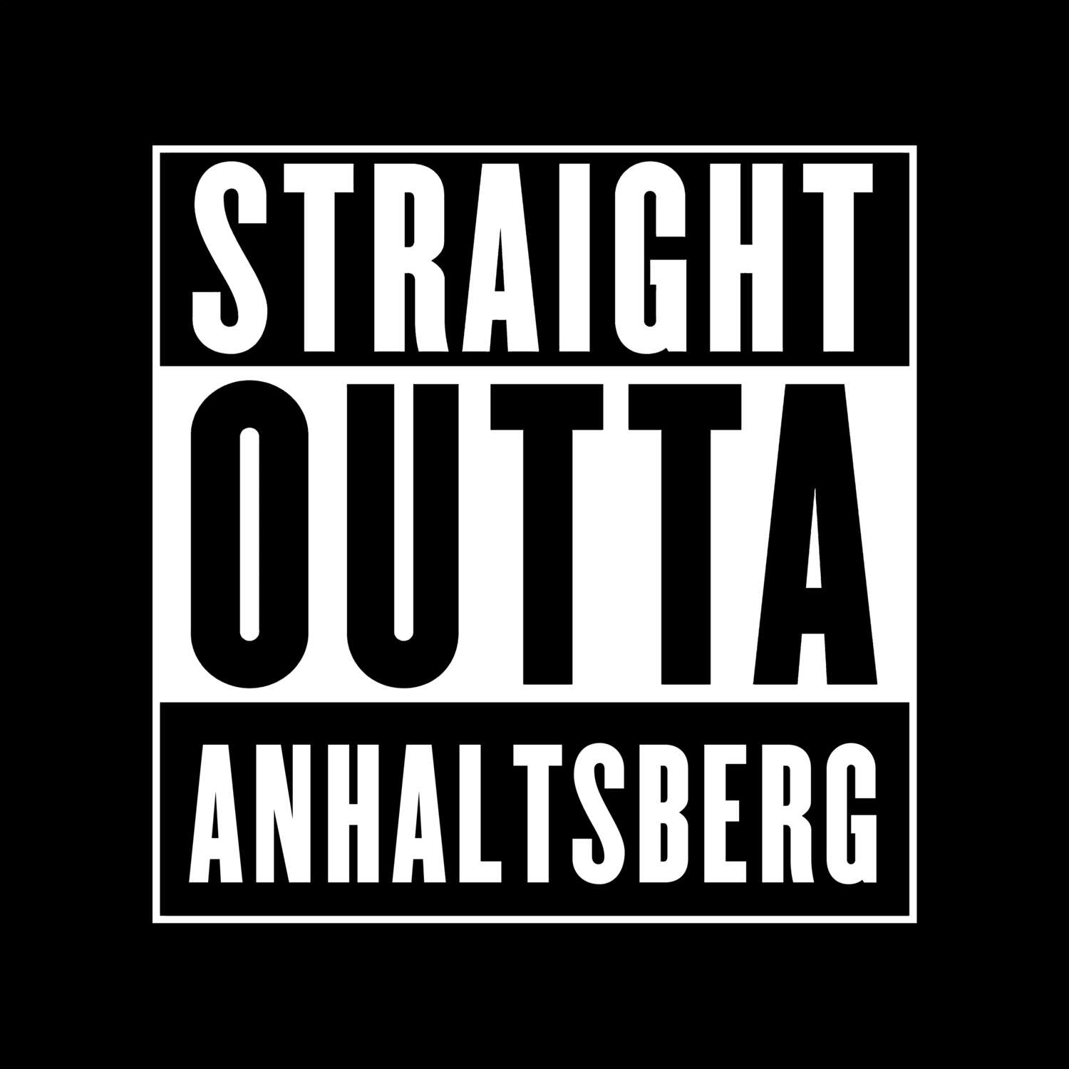 Anhaltsberg T-Shirt »Straight Outta«