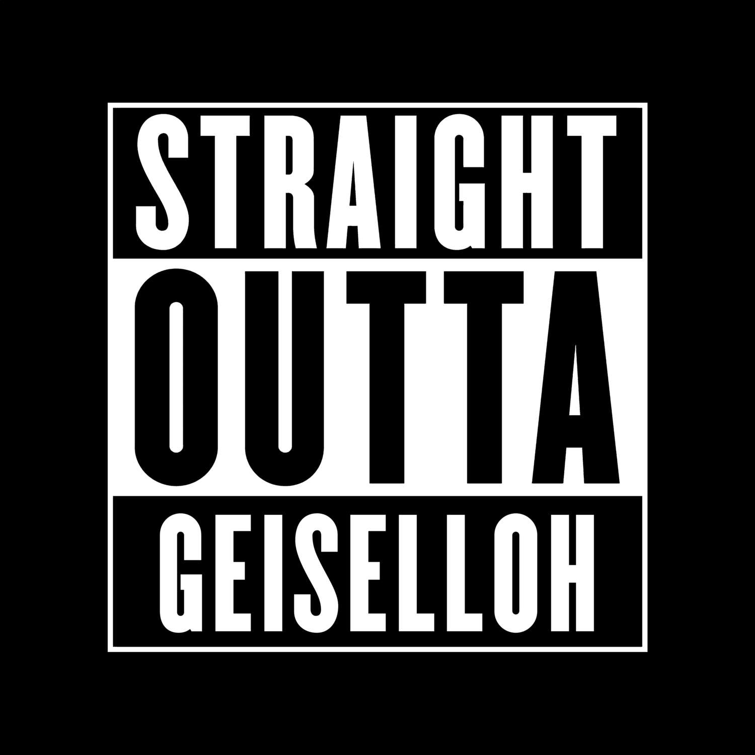 Geiselloh T-Shirt »Straight Outta«