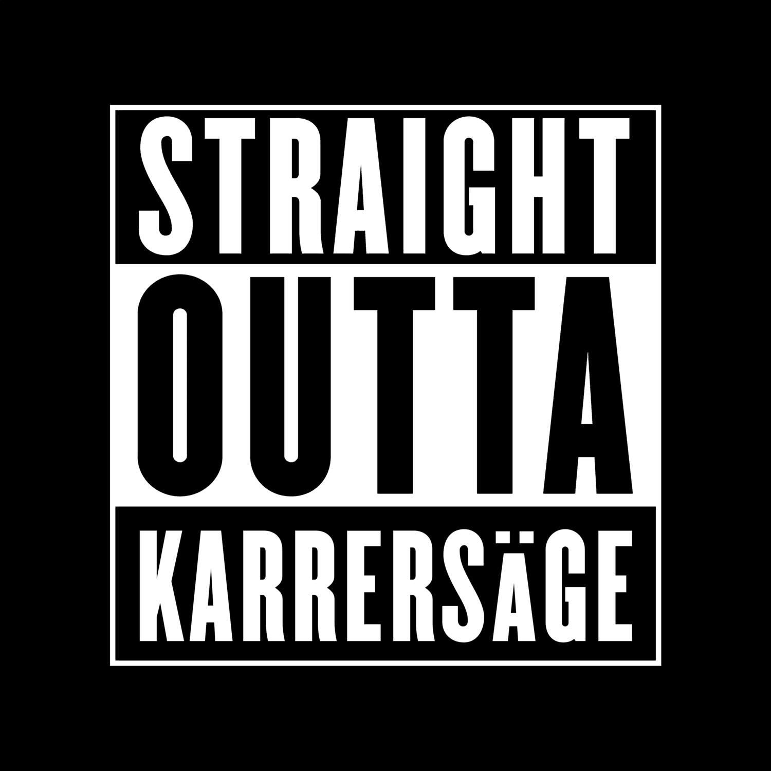 Karrersäge T-Shirt »Straight Outta«