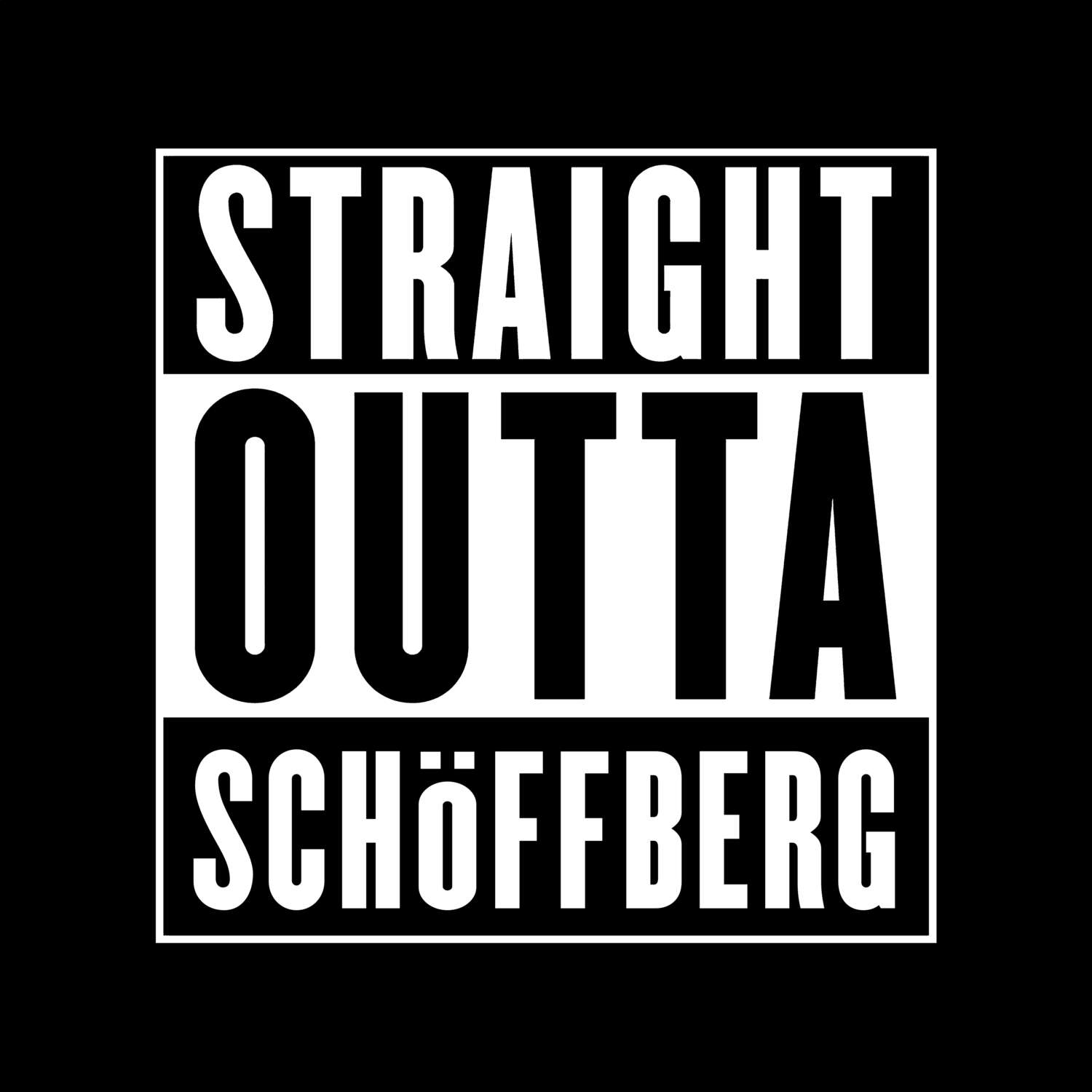 Schöffberg T-Shirt »Straight Outta«
