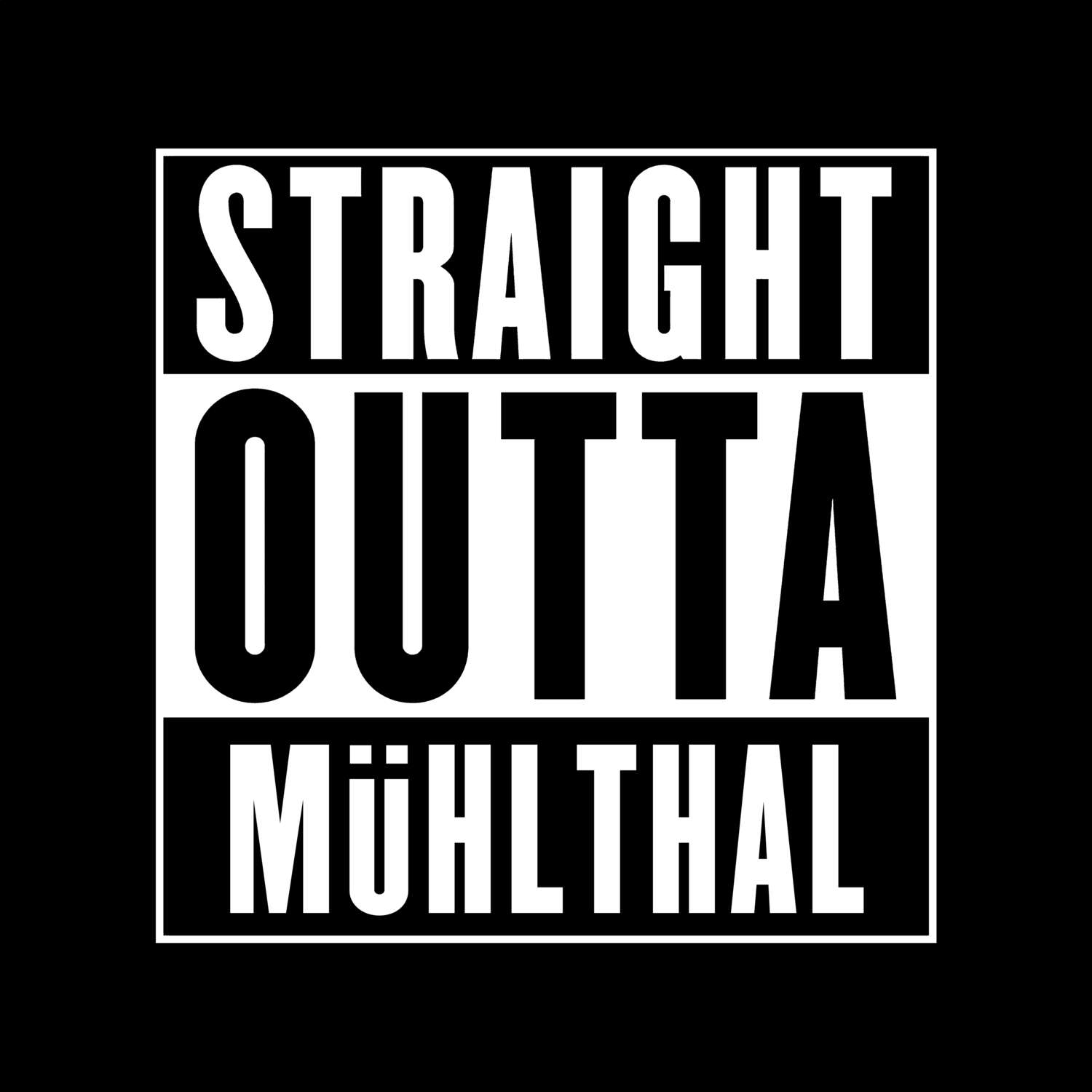 Mühlthal T-Shirt »Straight Outta«