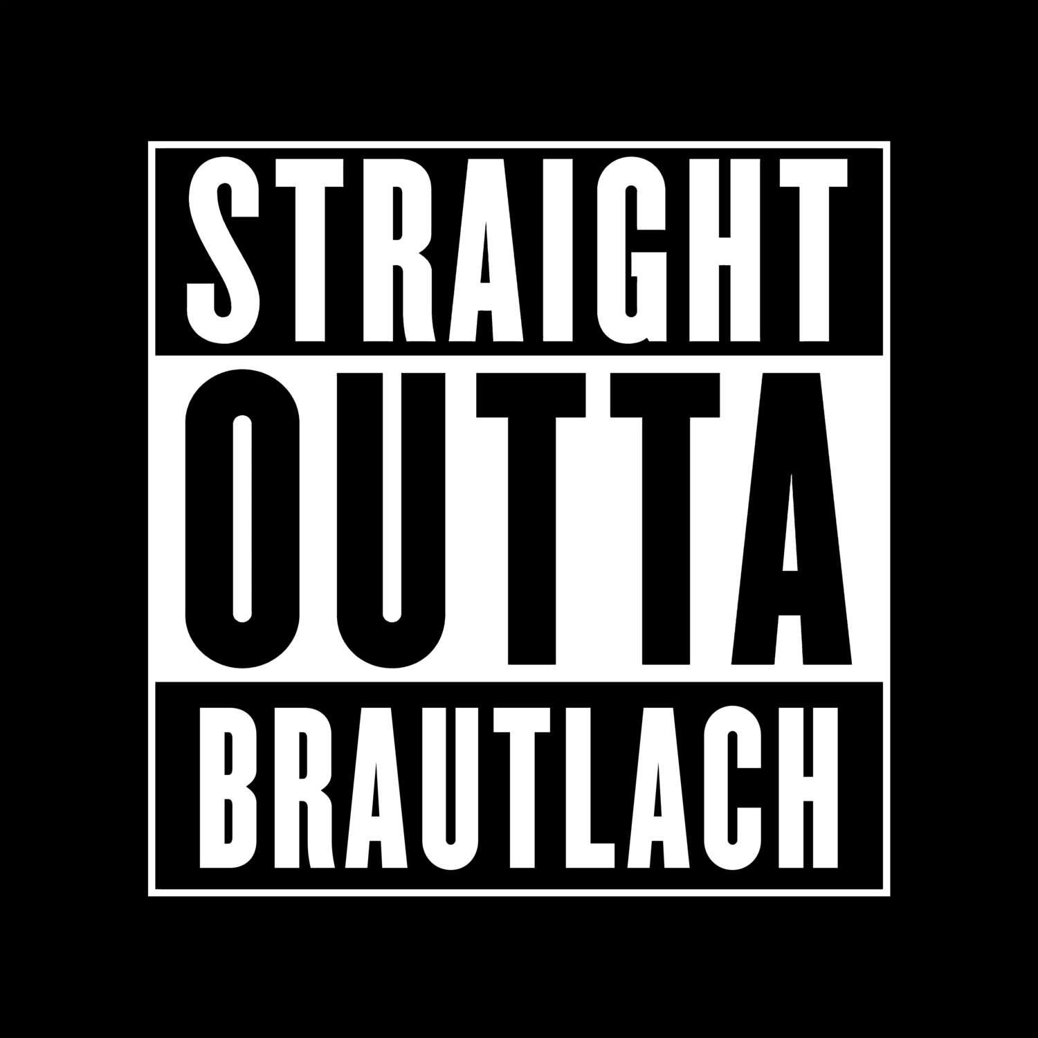 Brautlach T-Shirt »Straight Outta«