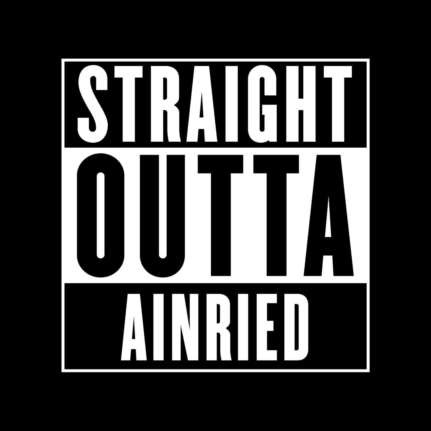 T-Shirt »Straight Outta« für den Ort »Ainried«