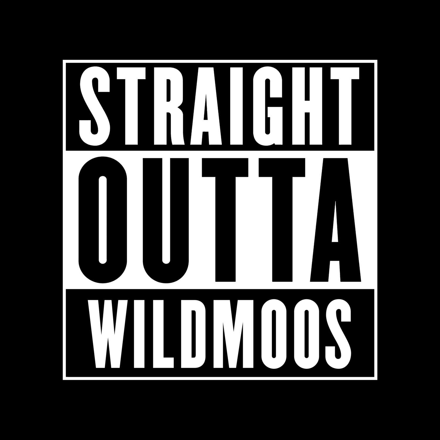 T-Shirt »Straight Outta« für den Ort »Wildmoos«