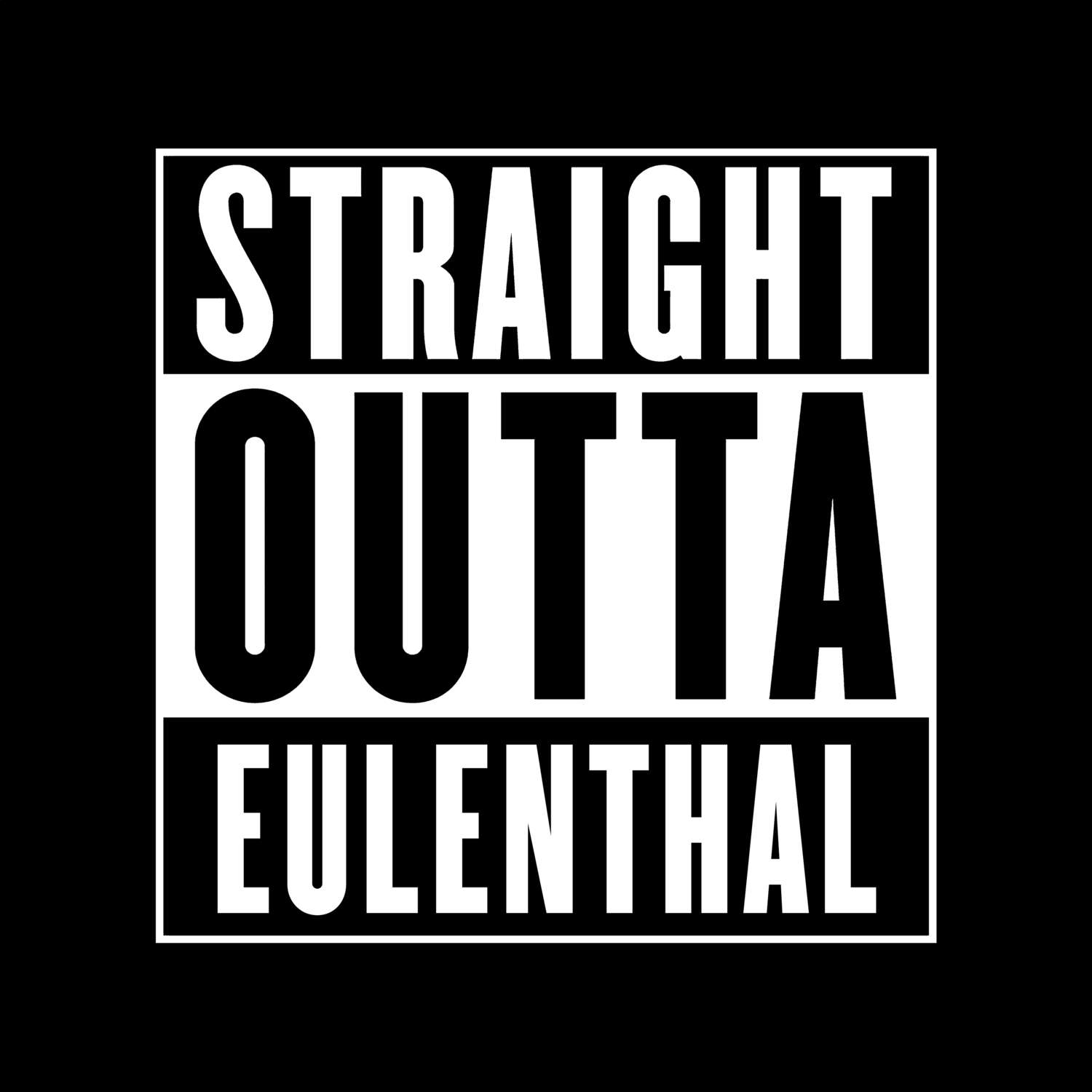 T-Shirt »Straight Outta« für den Ort »Eulenthal«