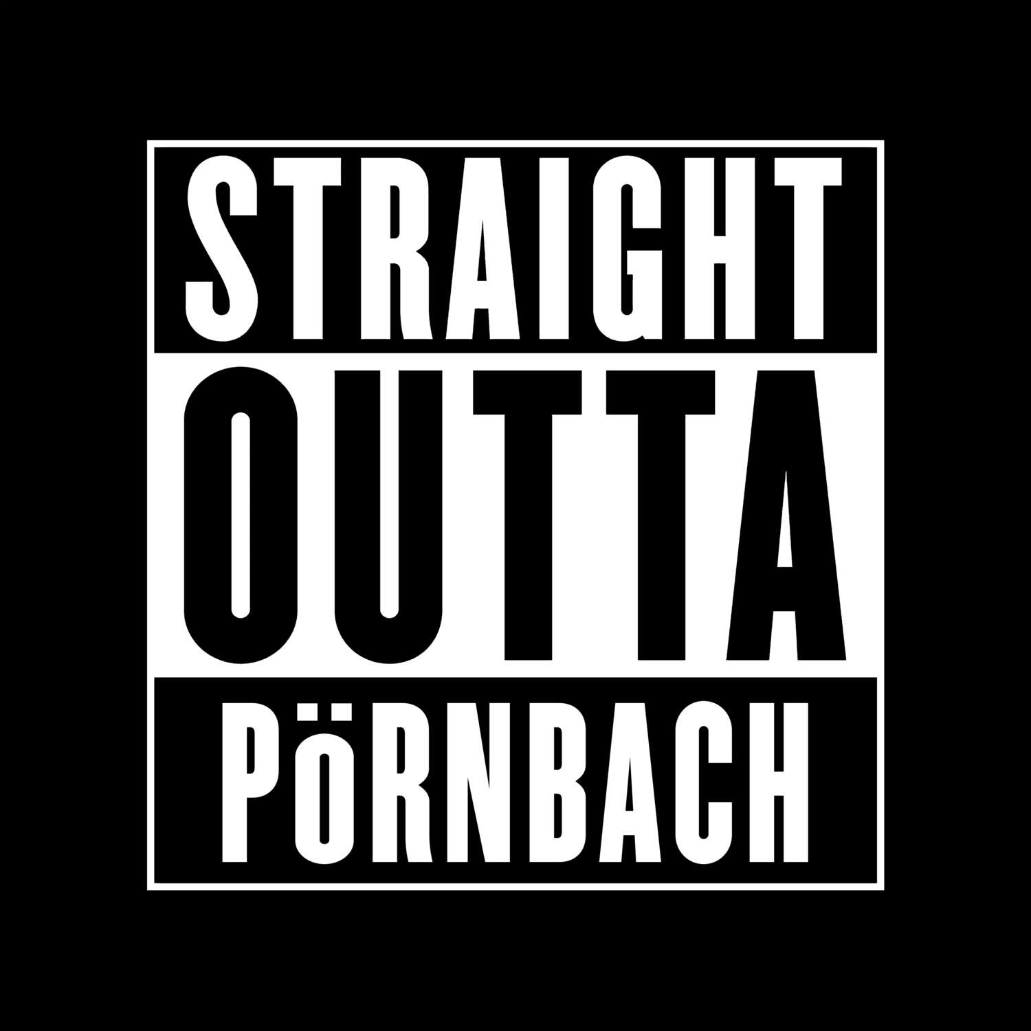 T-Shirt »Straight Outta« für den Ort »Pörnbach«