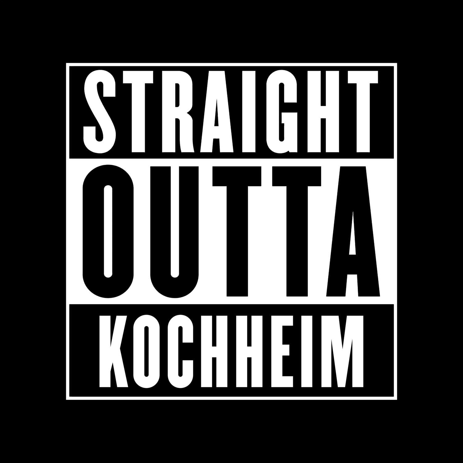 T-Shirt »Straight Outta« für den Ort »Kochheim«