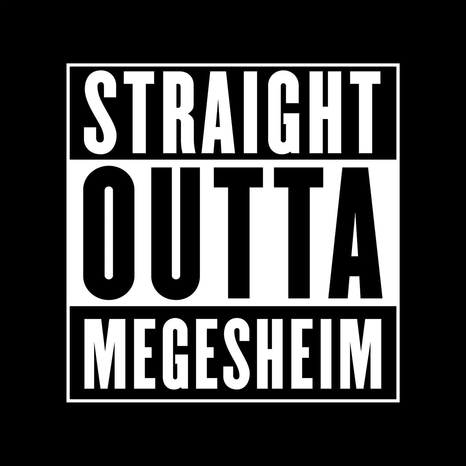 Megesheim T-Shirt »Straight Outta«