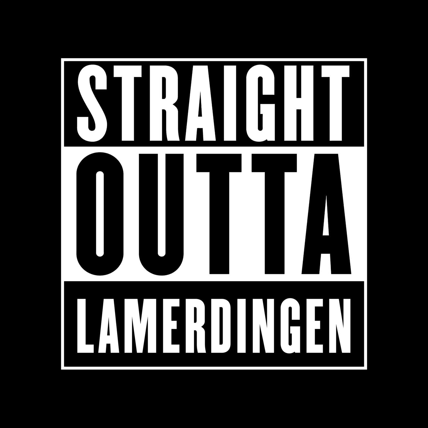 T-Shirt »Straight Outta« für den Ort »Lamerdingen«