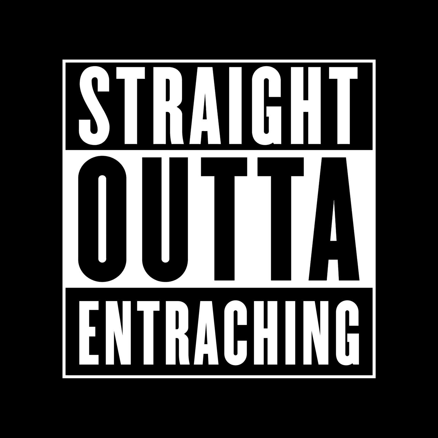 Entraching T-Shirt »Straight Outta«