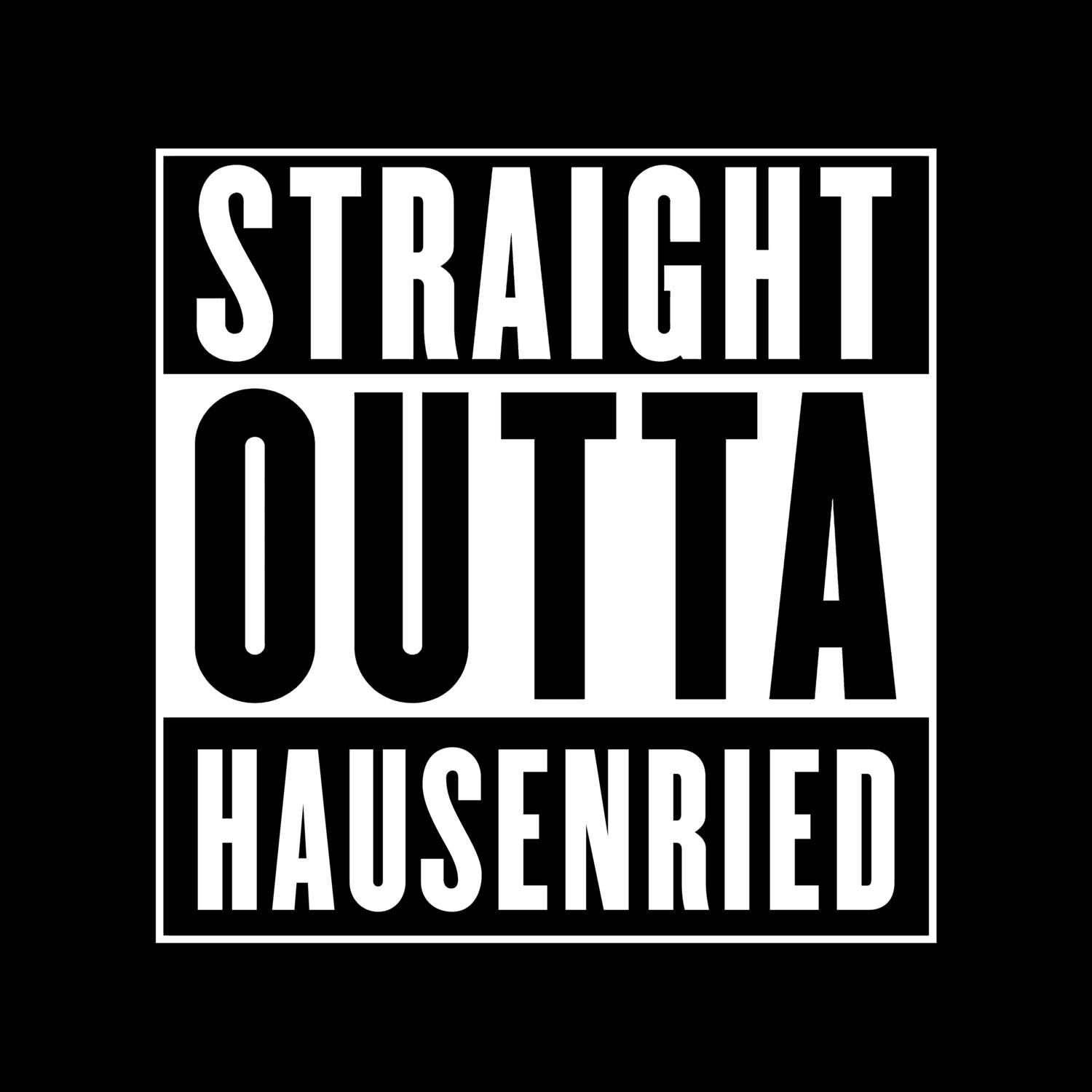 T-Shirt »Straight Outta« für den Ort »Hausenried«