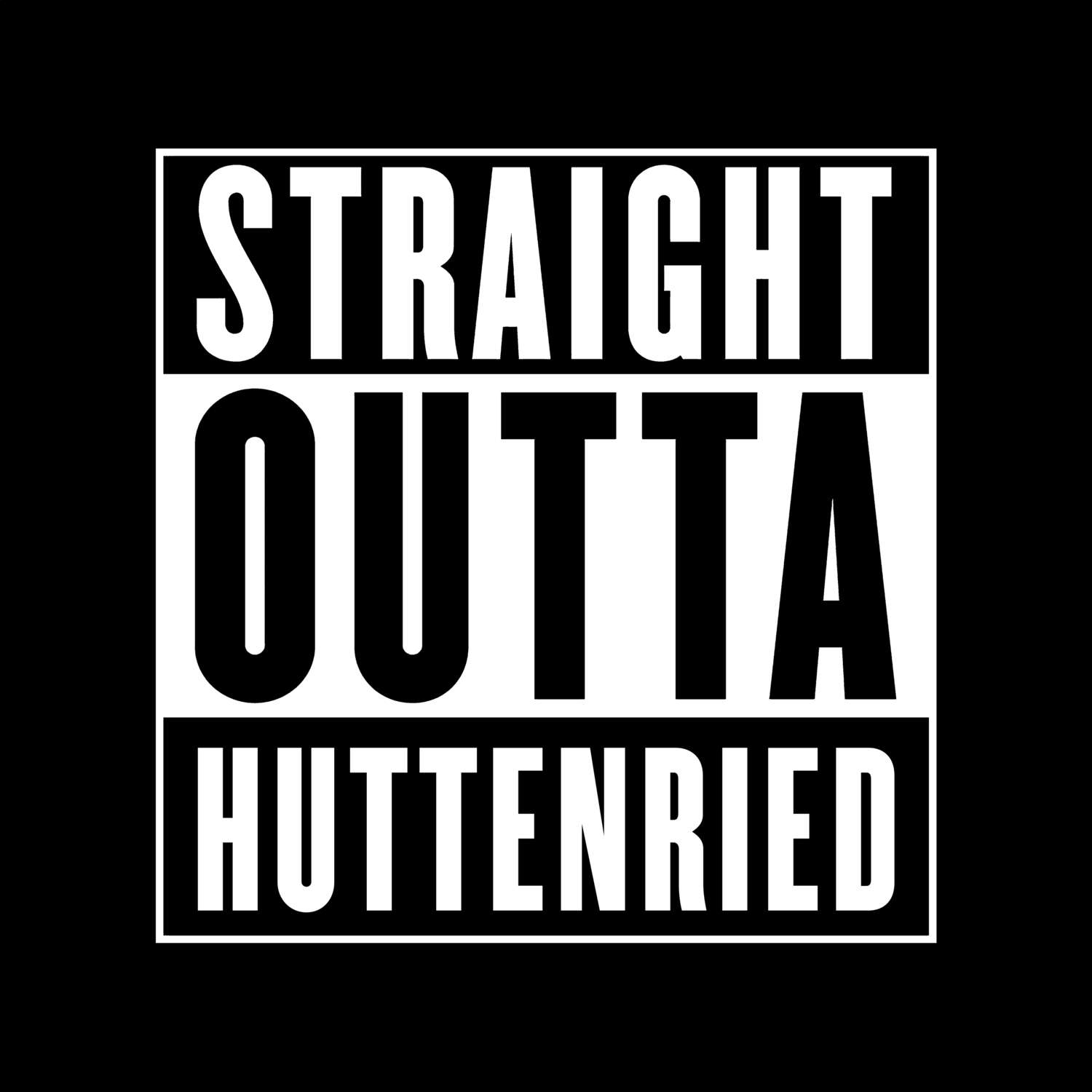 T-Shirt »Straight Outta« für den Ort »Huttenried«