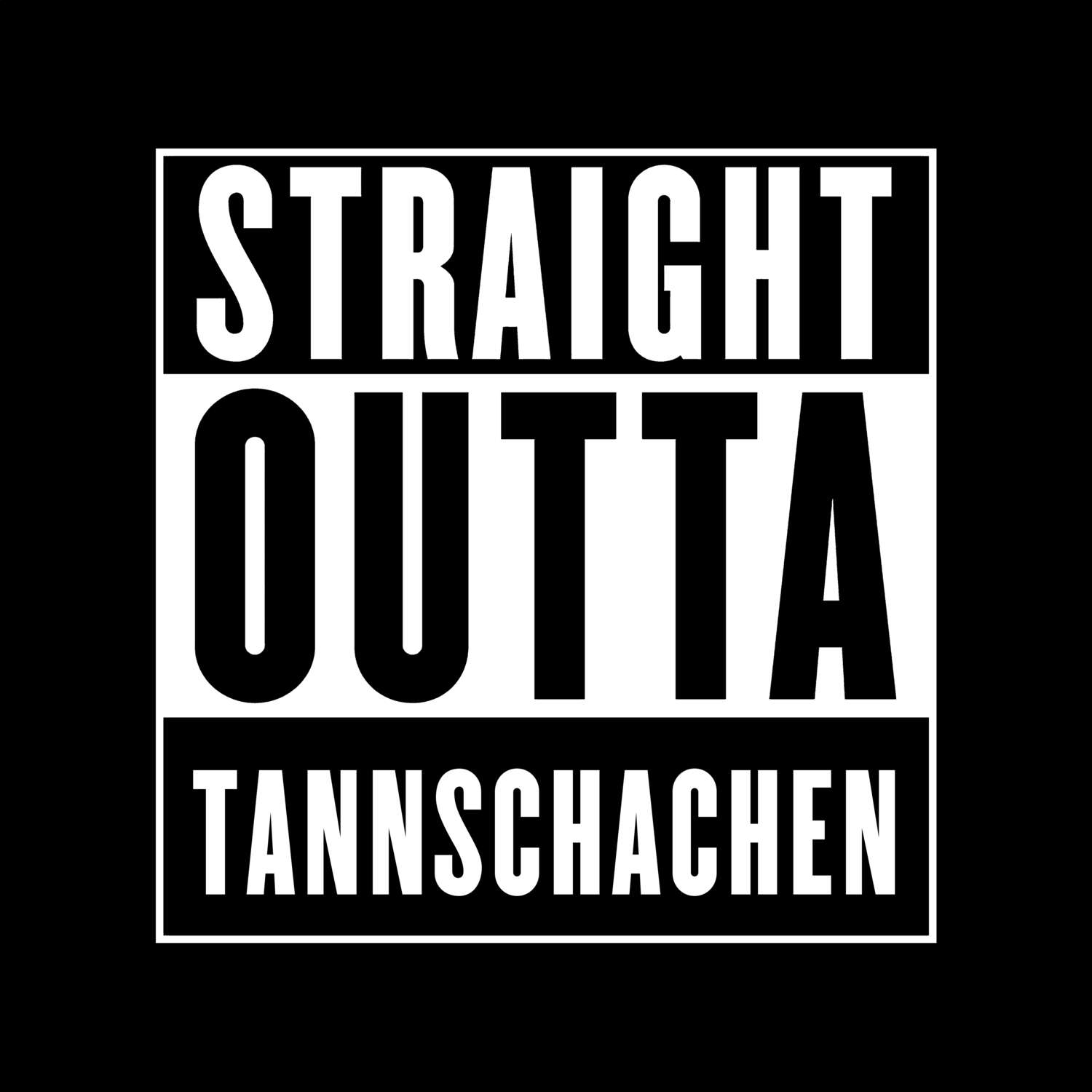 Tannschachen T-Shirt »Straight Outta«