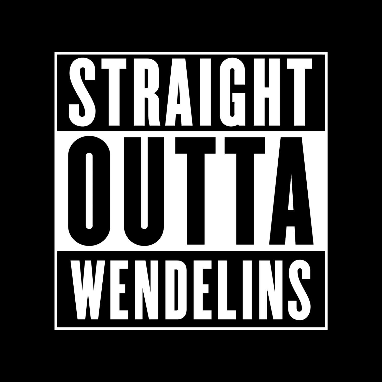 T-Shirt »Straight Outta« für den Ort »Wendelins«