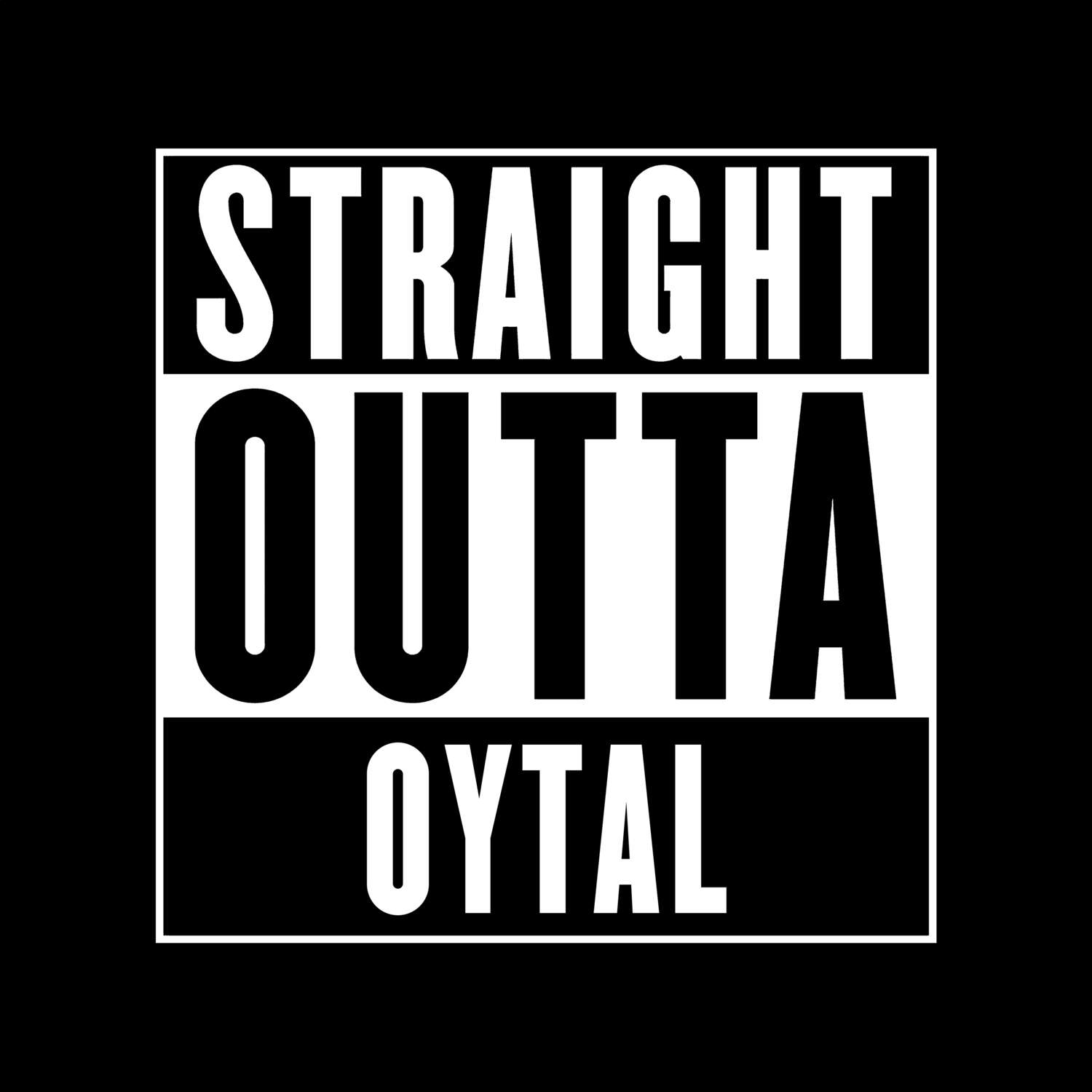 Oytal T-Shirt »Straight Outta«