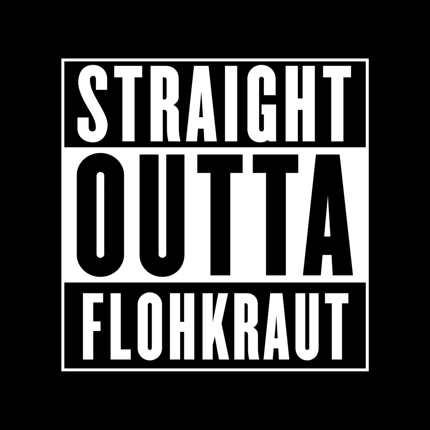 Flohkraut T-Shirt »Straight Outta«