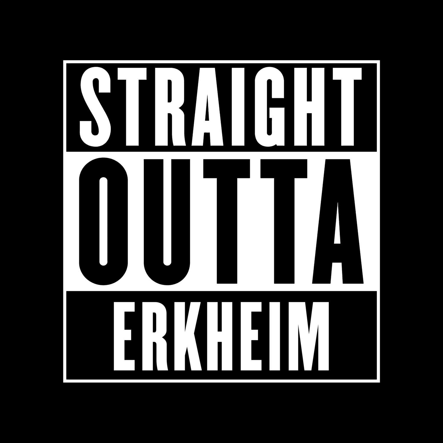 Erkheim T-Shirt »Straight Outta«