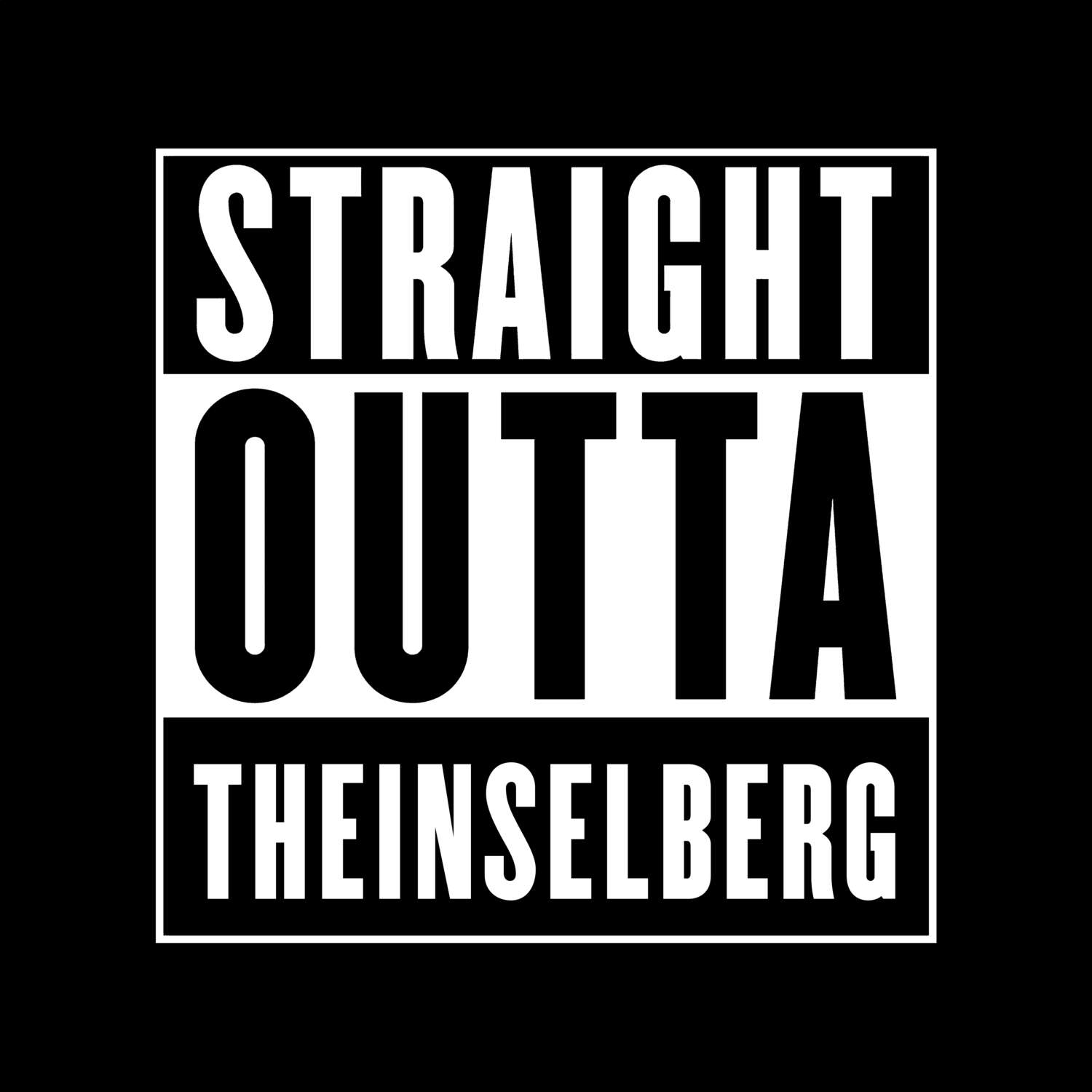 Theinselberg T-Shirt »Straight Outta«