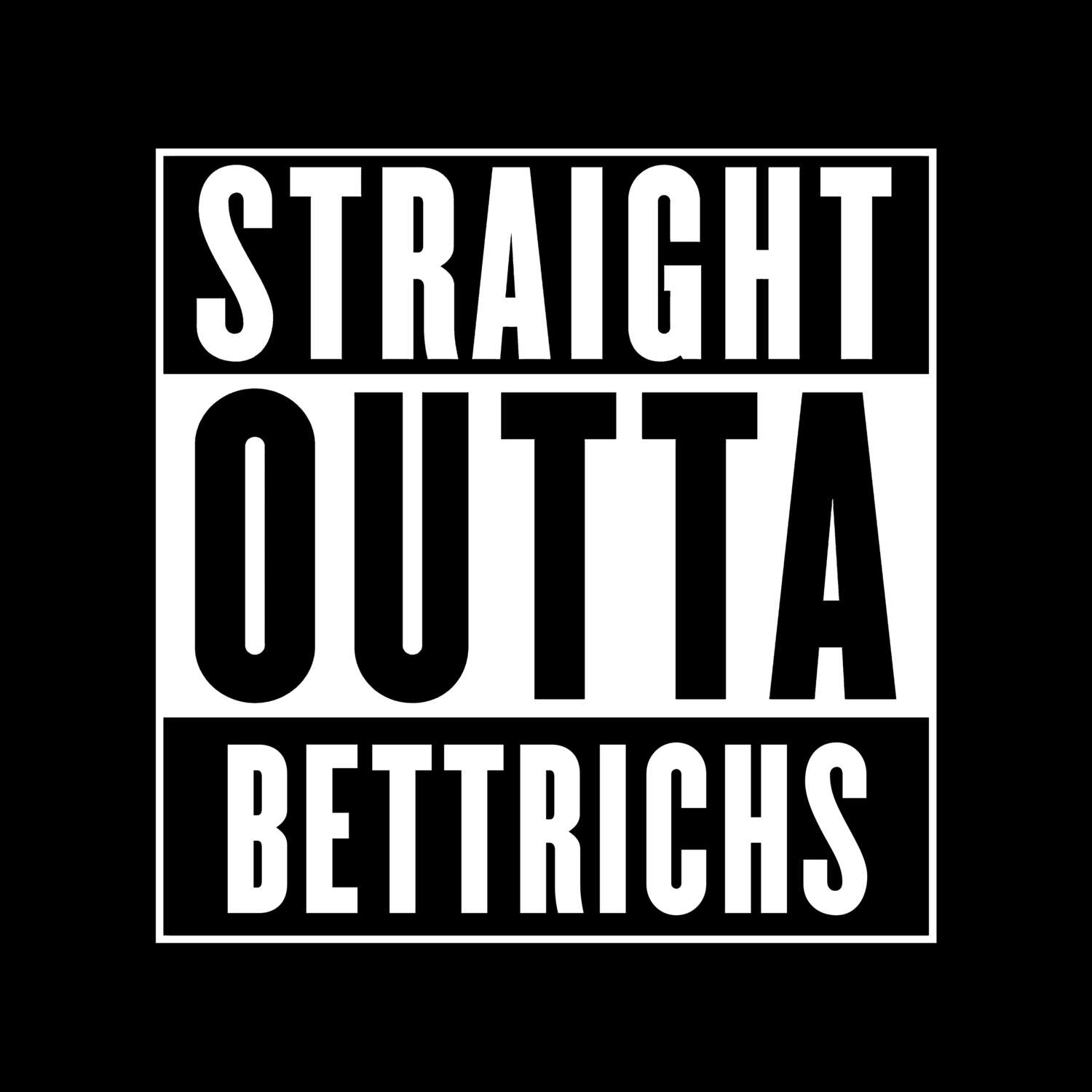 Bettrichs T-Shirt »Straight Outta«