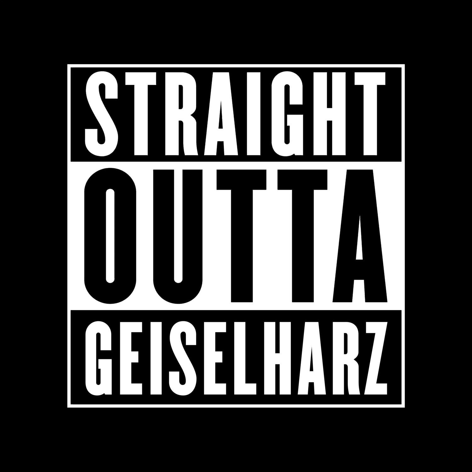 Geiselharz T-Shirt »Straight Outta«