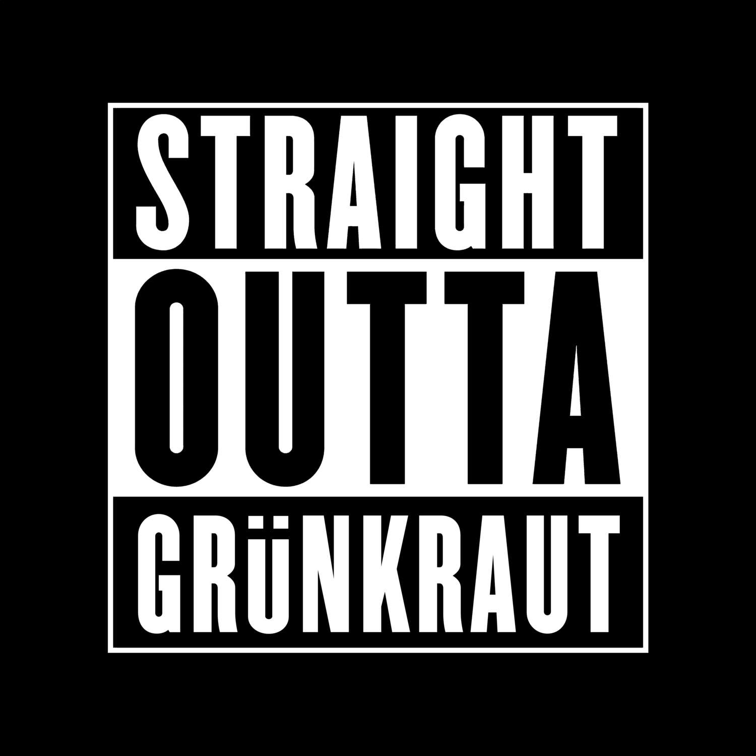 T-Shirt »Straight Outta« für den Ort »Grünkraut«