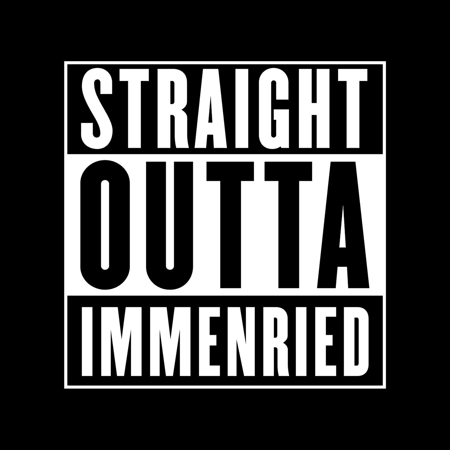 T-Shirt »Straight Outta« für den Ort »Immenried«