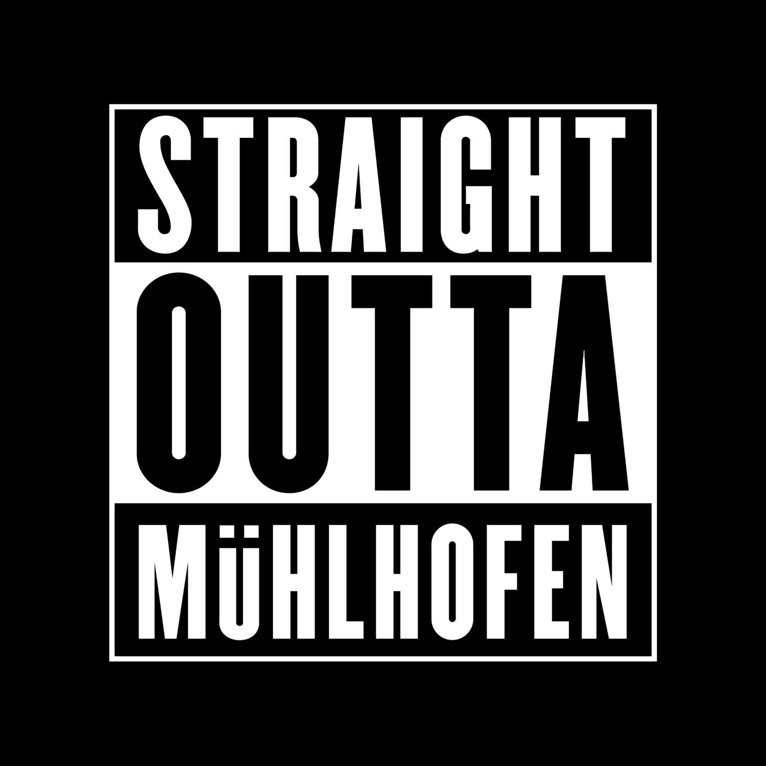 T-Shirt »Straight Outta« für den Ort »Mühlhofen«