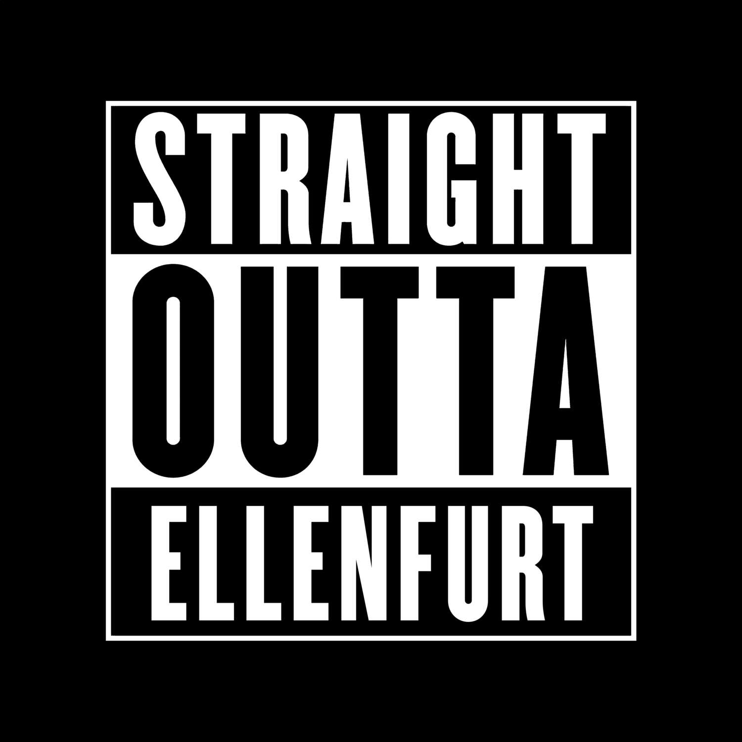 T-Shirt »Straight Outta« für den Ort »Ellenfurt«