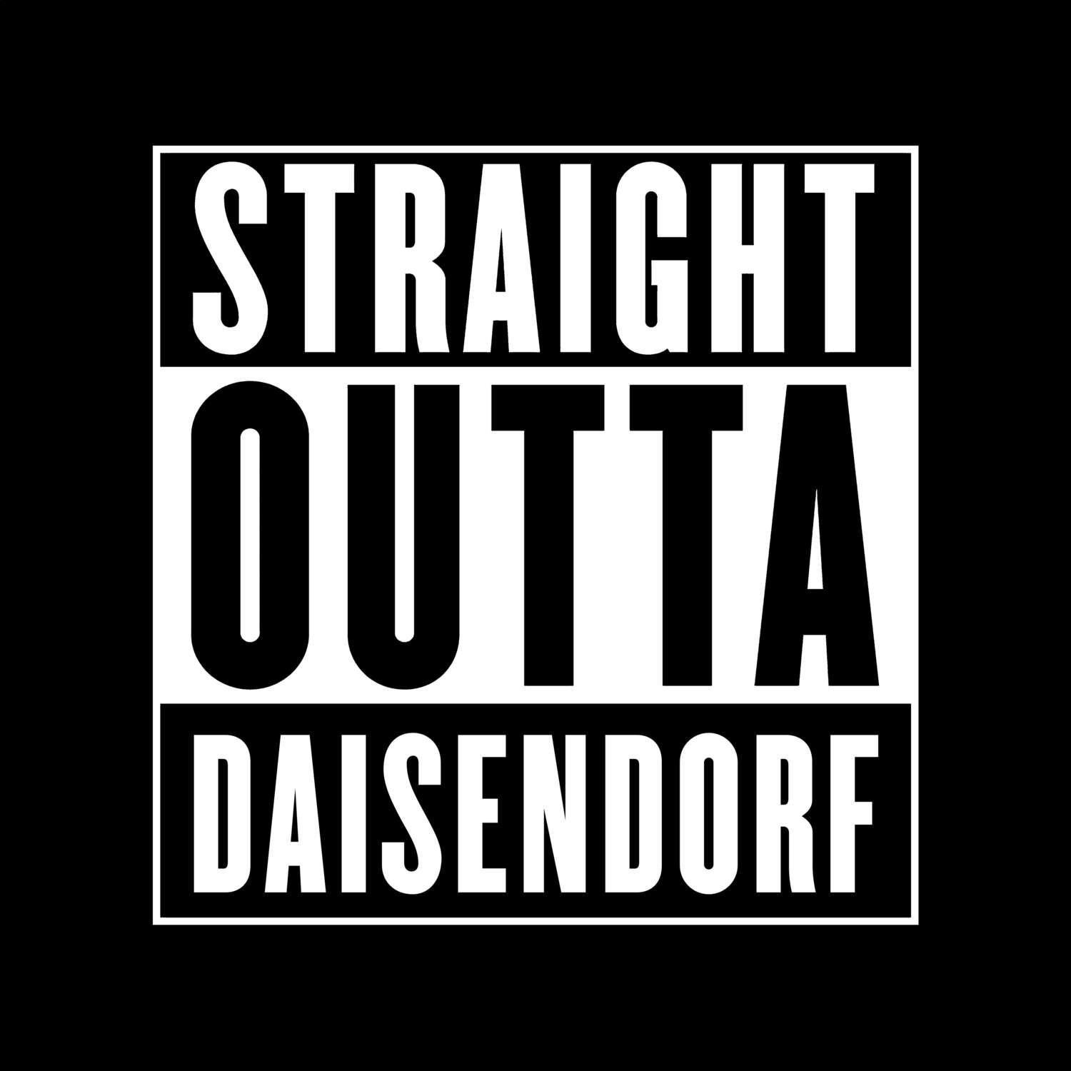 T-Shirt »Straight Outta« für den Ort »Daisendorf«