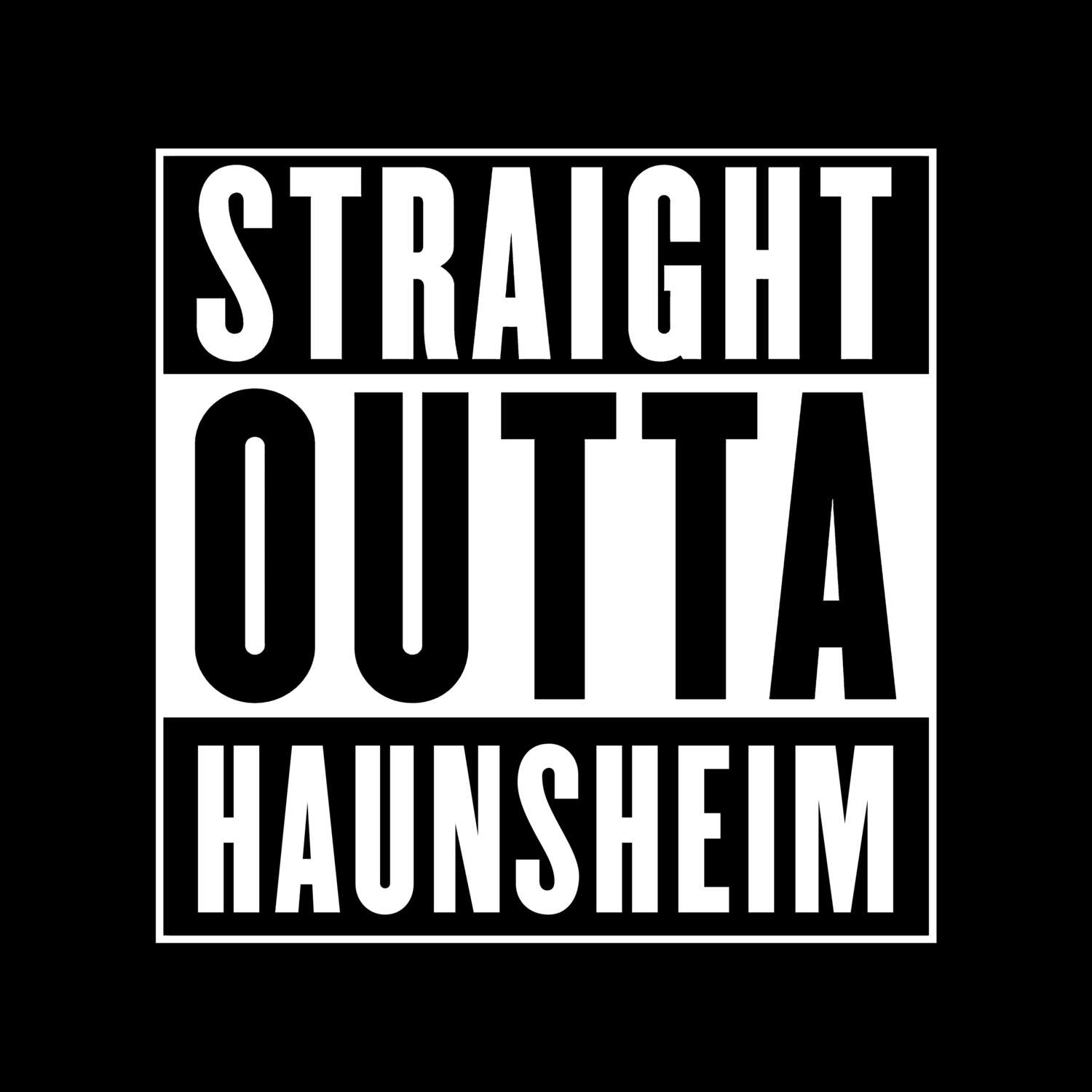 Haunsheim T-Shirt »Straight Outta«
