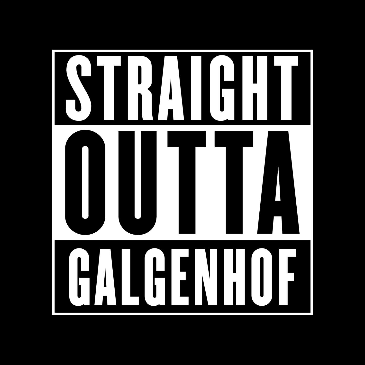 T-Shirt »Straight Outta« für den Ort »Galgenhof«