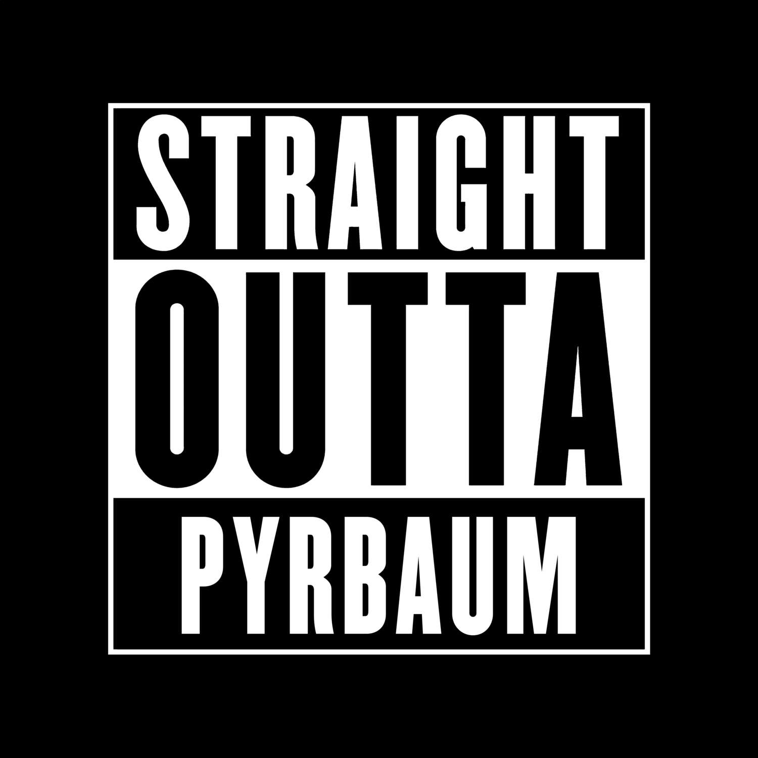 T-Shirt »Straight Outta« für den Ort »Pyrbaum«