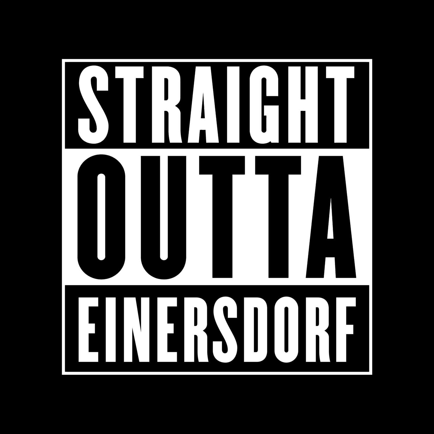 Einersdorf T-Shirt »Straight Outta«