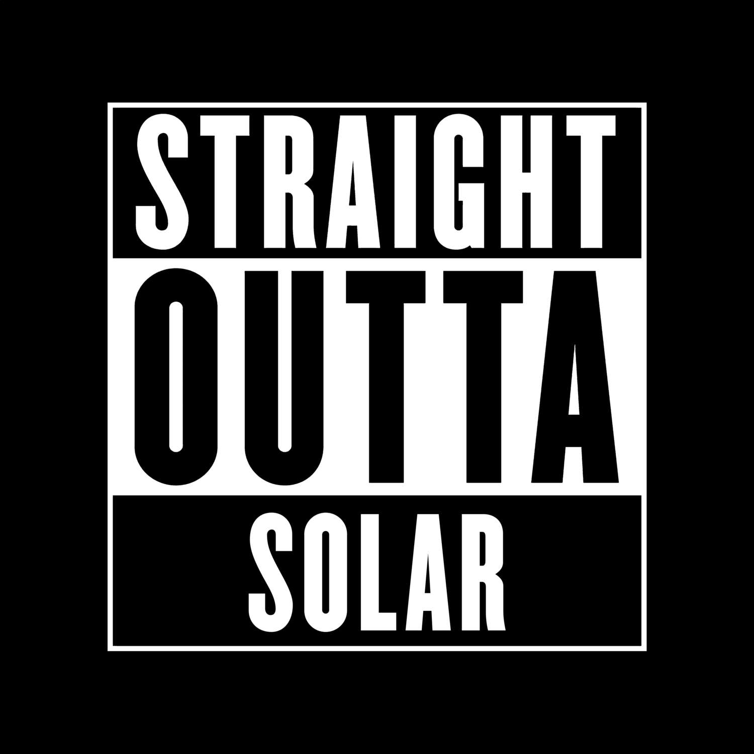Solar T-Shirt »Straight Outta«
