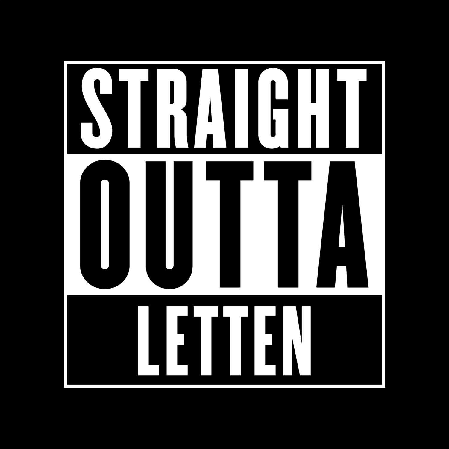 T-Shirt »Straight Outta« für den Ort »Letten«