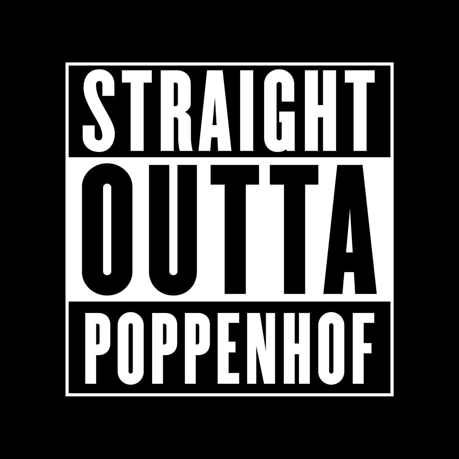 T-Shirt »Straight Outta« für den Ort »Poppenhof«