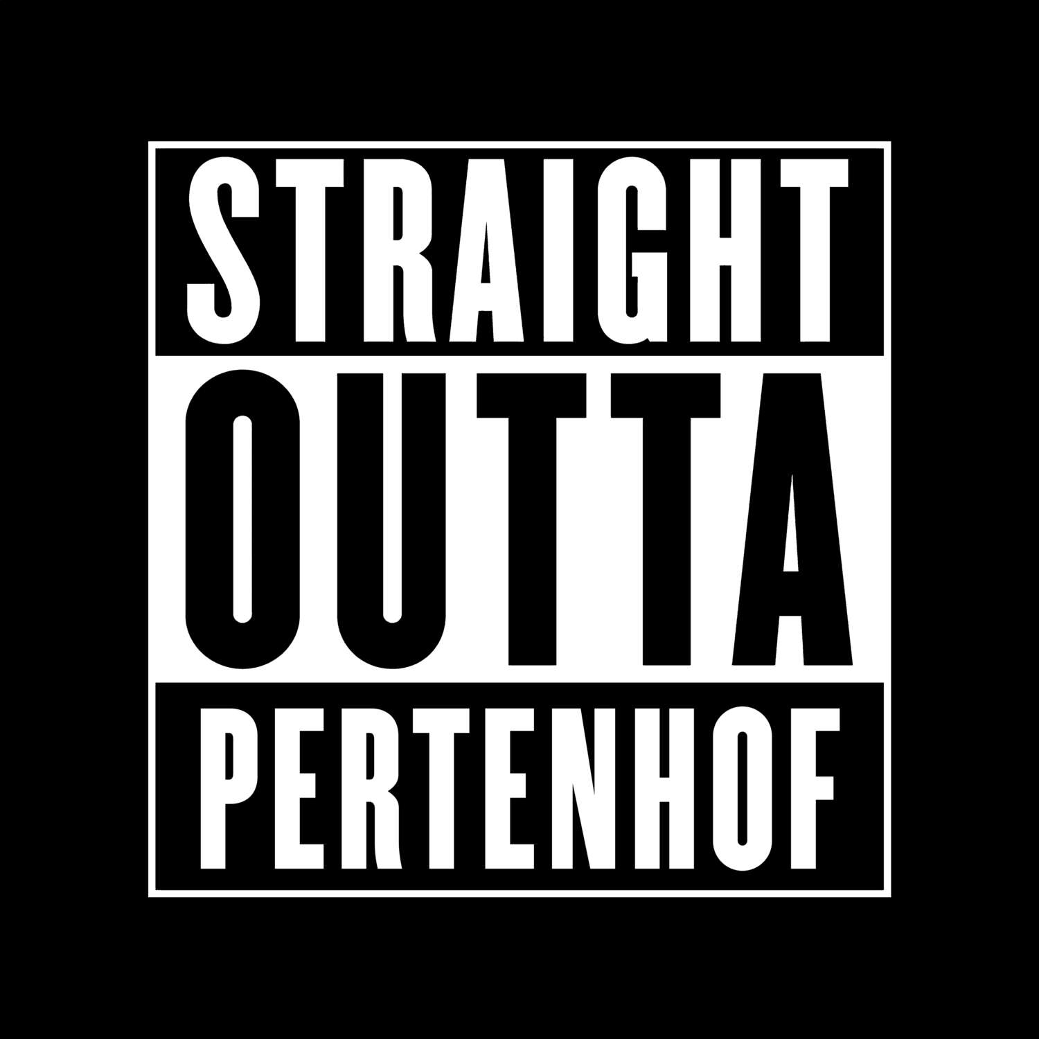 Pertenhof T-Shirt »Straight Outta«