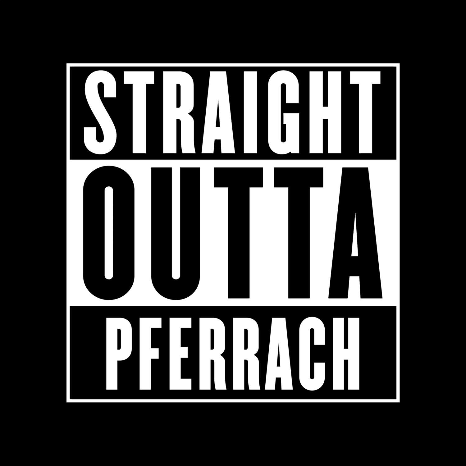 Pferrach T-Shirt »Straight Outta«