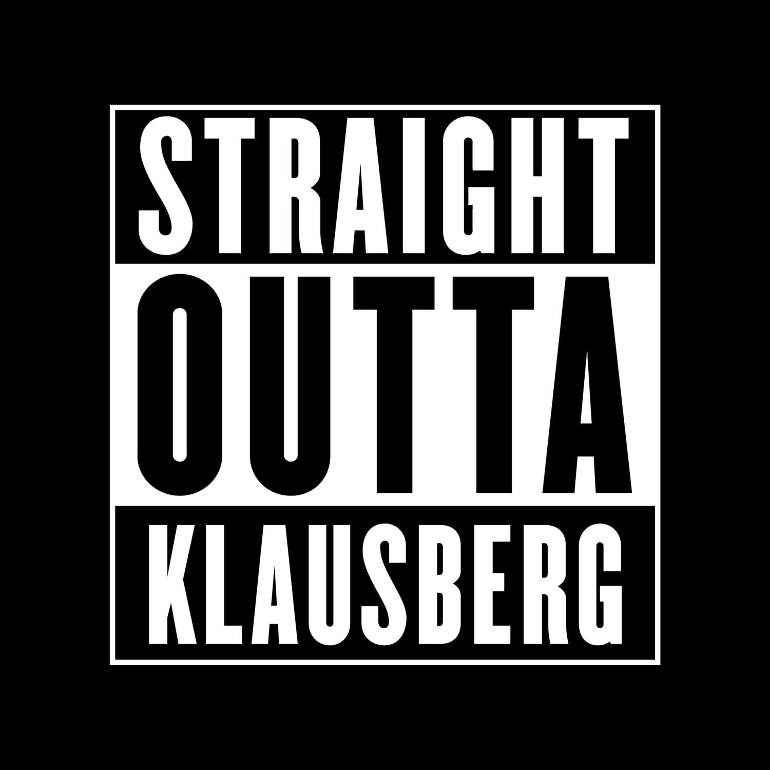 T-Shirt »Straight Outta« für den Ort »Klausberg«