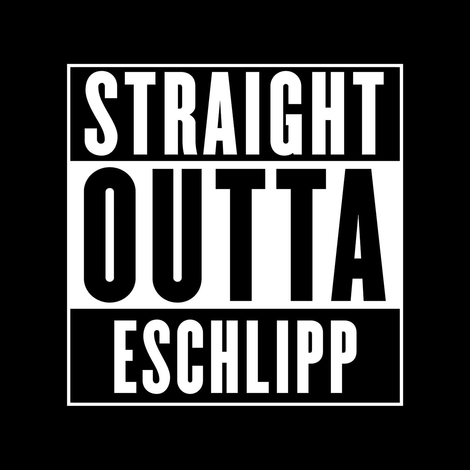 T-Shirt »Straight Outta« für den Ort »Eschlipp«