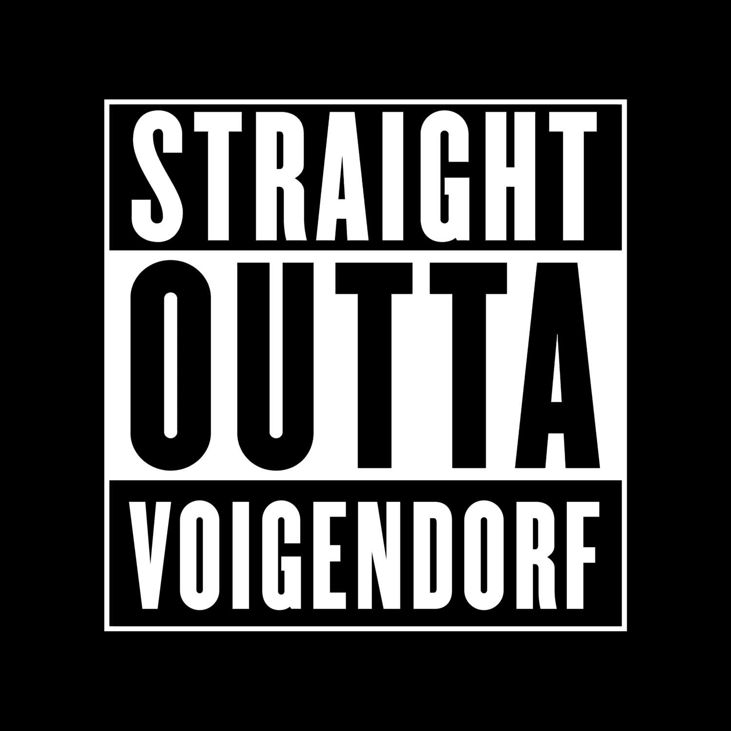 T-Shirt »Straight Outta« für den Ort »Voigendorf«