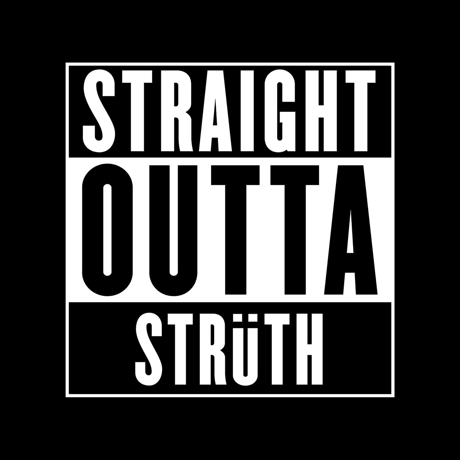 T-Shirt »Straight Outta« für den Ort »Strüth«