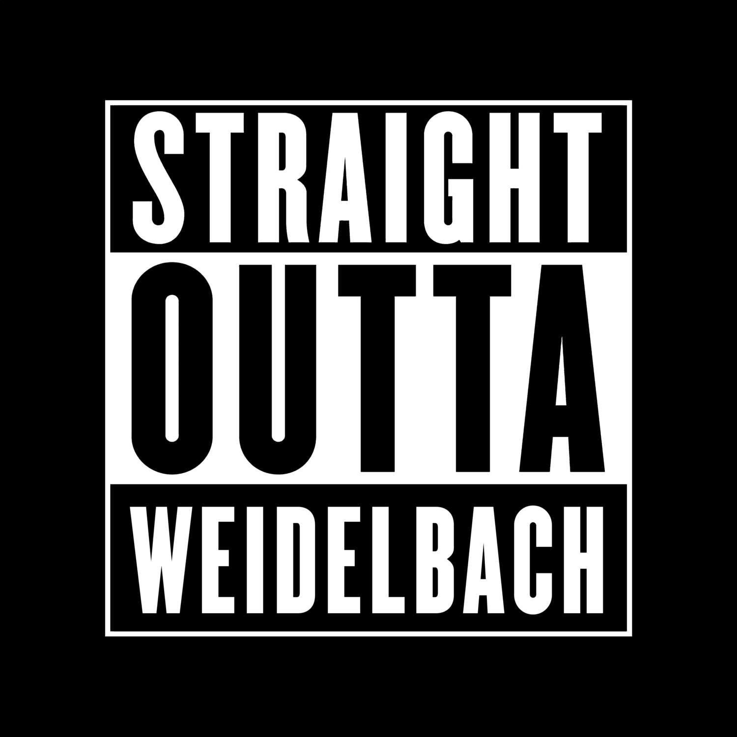 T-Shirt »Straight Outta« für den Ort »Weidelbach«