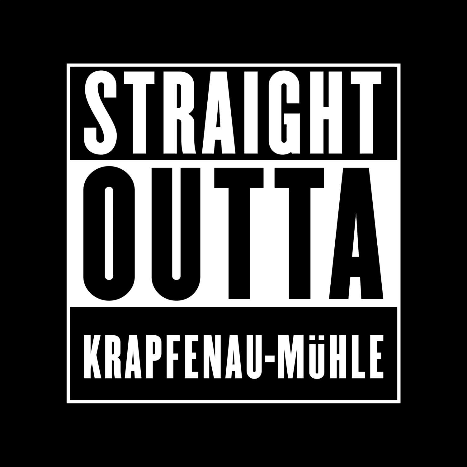 Krapfenau-Mühle T-Shirt »Straight Outta«