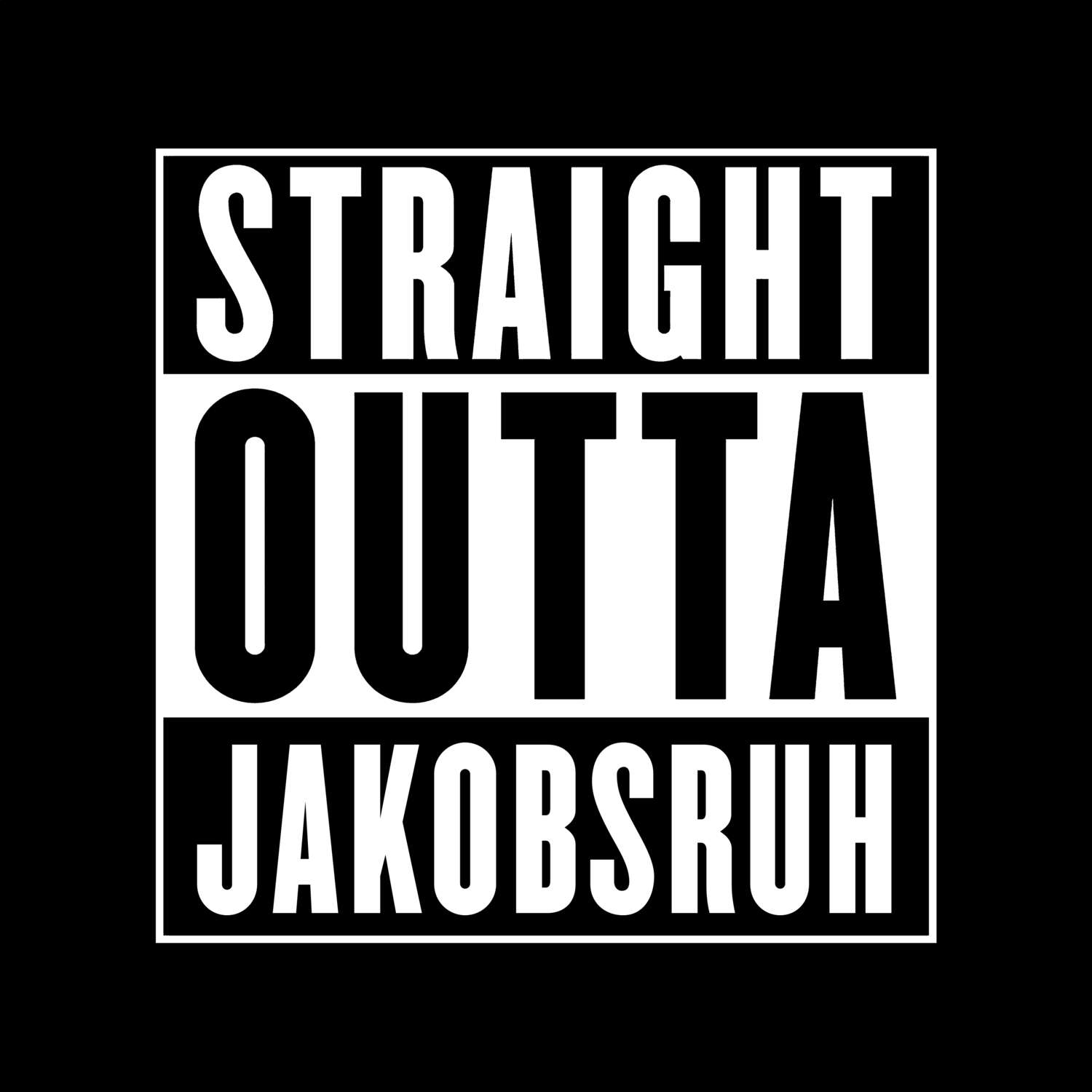 Jakobsruh T-Shirt »Straight Outta«