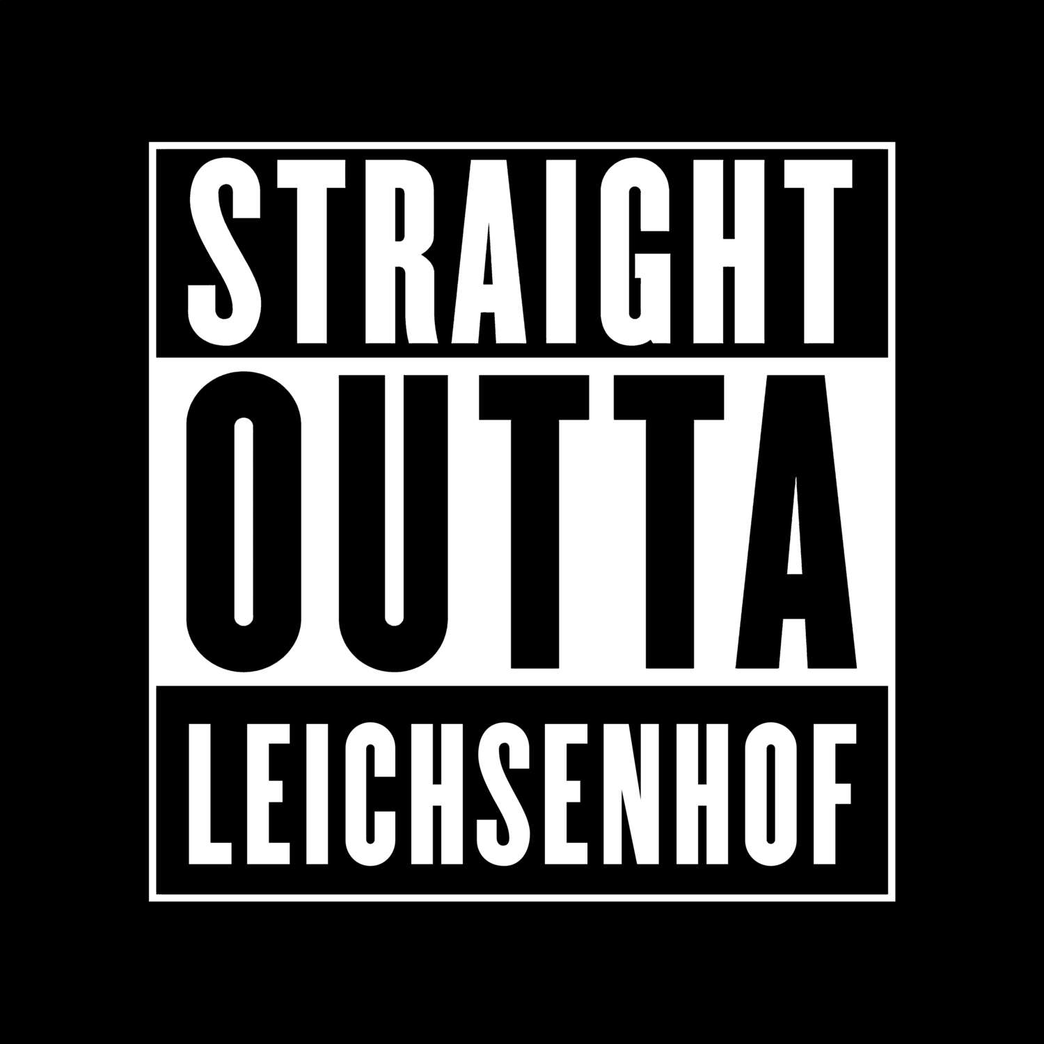 T-Shirt »Straight Outta« für den Ort »Leichsenhof«