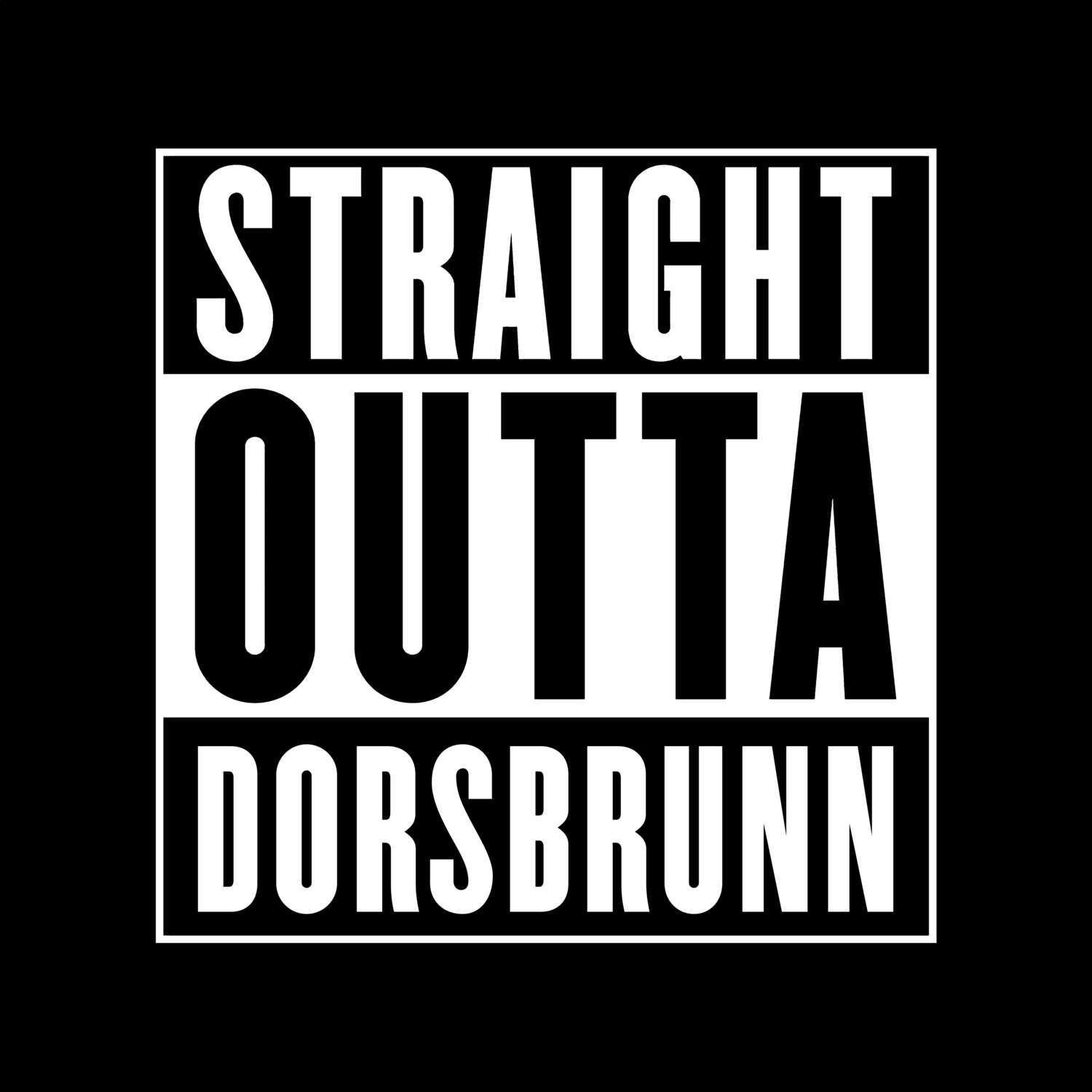 Dorsbrunn T-Shirt »Straight Outta«