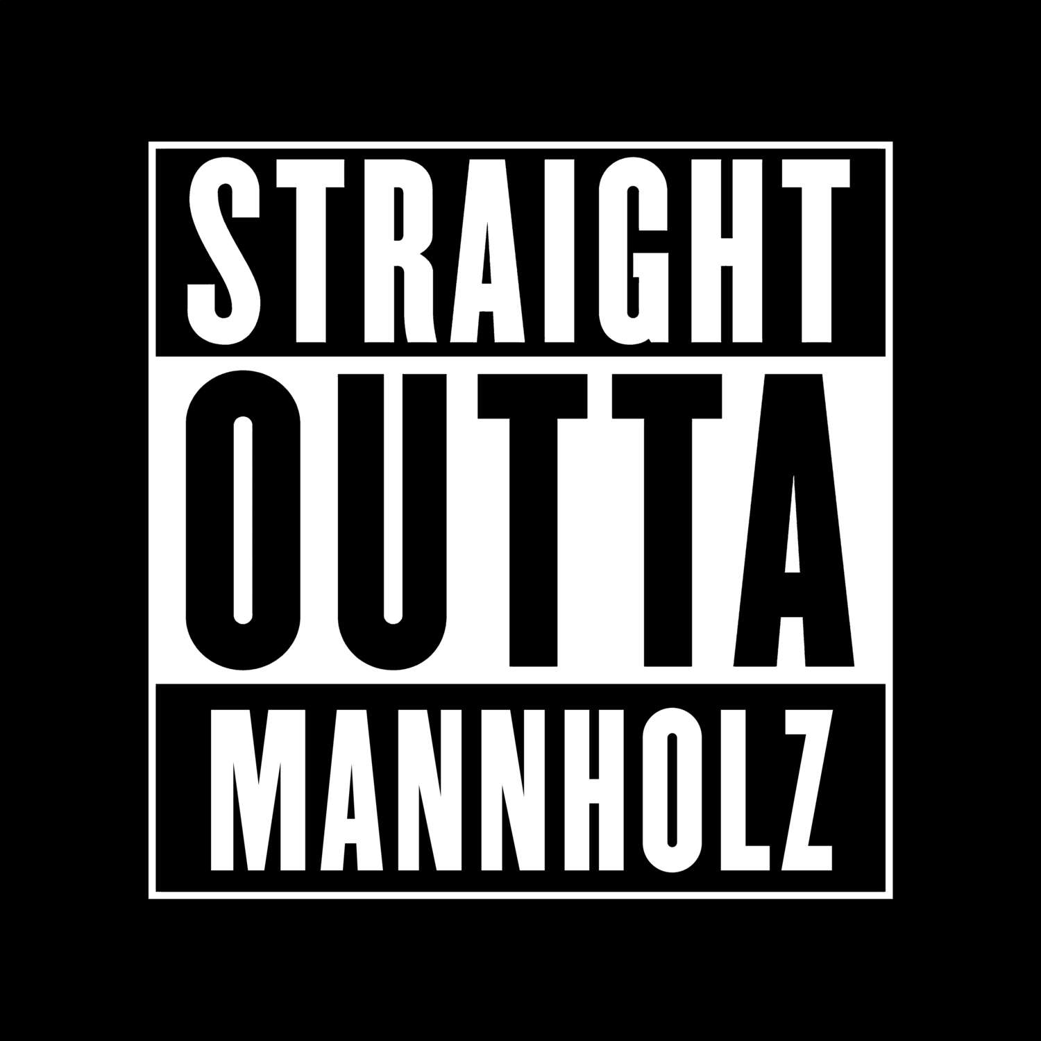 T-Shirt »Straight Outta« für den Ort »Mannholz«