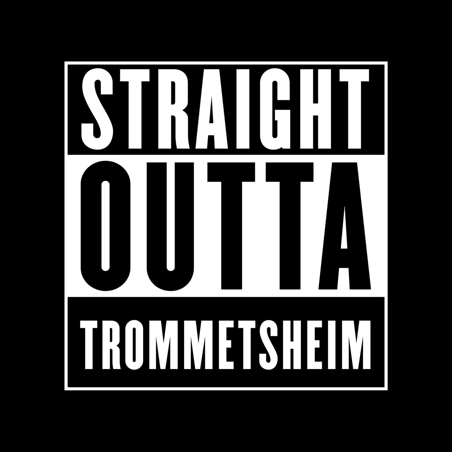 Trommetsheim T-Shirt »Straight Outta«